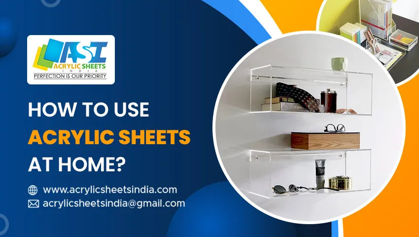 How To Use Acrylic Sheets At Home Acrylicsheetsindia   Acrylic Blog Banner 02.webp