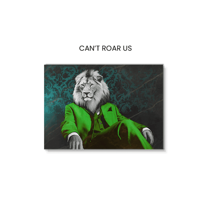 Can't Roar Us