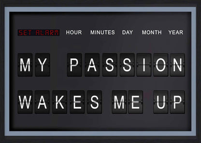 My Passion Wakes Me Up