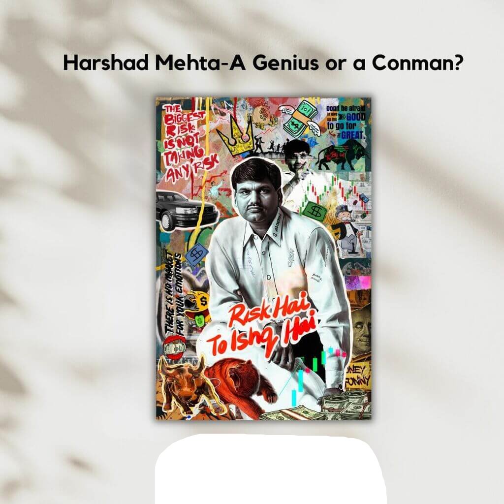 Harshad Mehta - Genius or Conman?